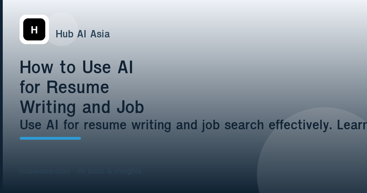 How to Use AI for Resume Writing and Job Search — illustration for HubAI Asia article