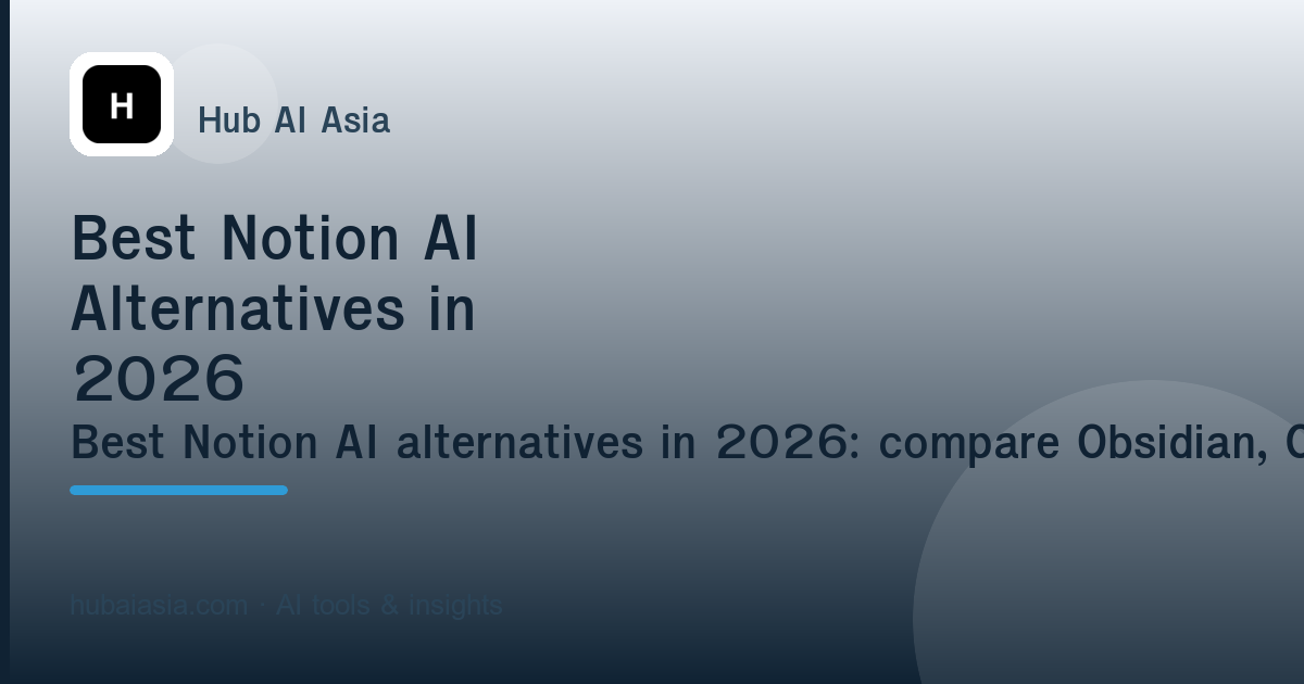 Best Notion AI Alternatives in 2026 — illustration for HubAI Asia article