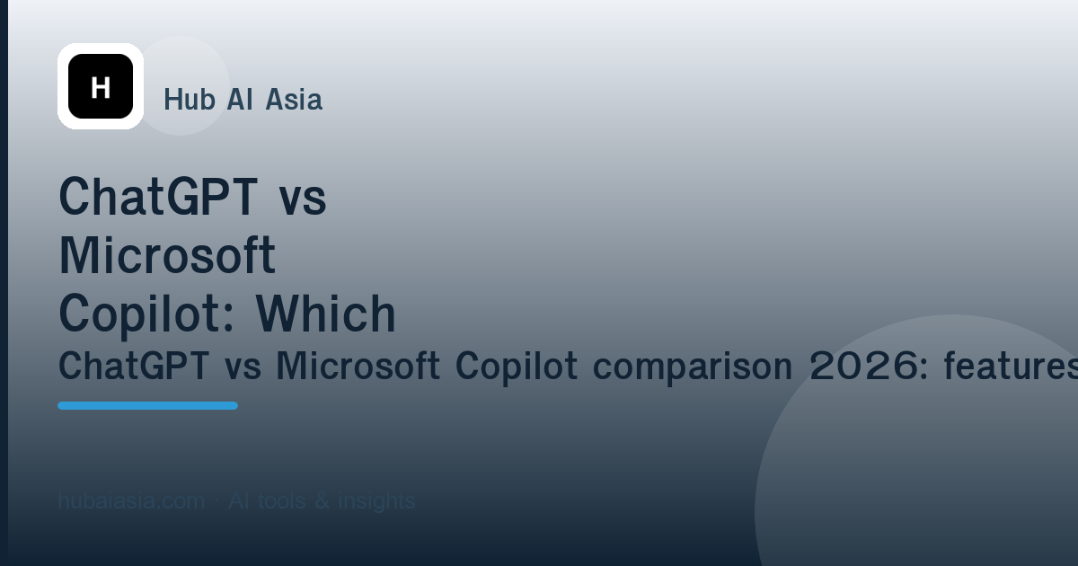 ChatGPT vs Microsoft Copilot: Which Is Better in 2026? โ illustration for HubAI Asia article